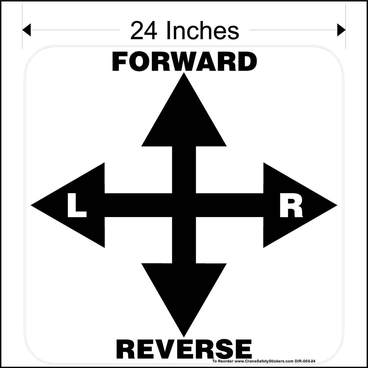 24 inch Directional decal for overhead crane printed with Forward , reverse, left and right.
