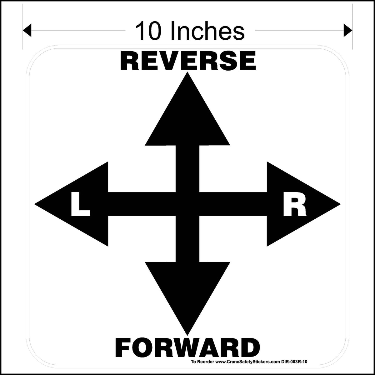 10 Inch Directional Decal for Overhead Crane Printed With Reverse , Forward, Left and Right.