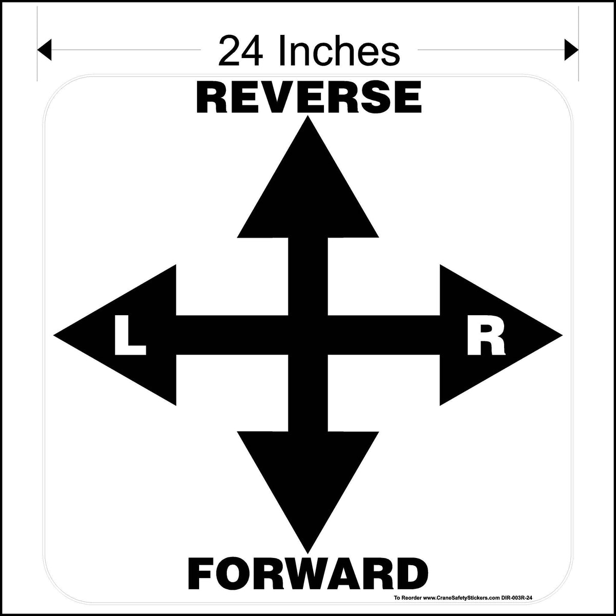 24 Inch Directional Decal for Overhead Crane Printed With Reverse , Forward, Left and Right.
