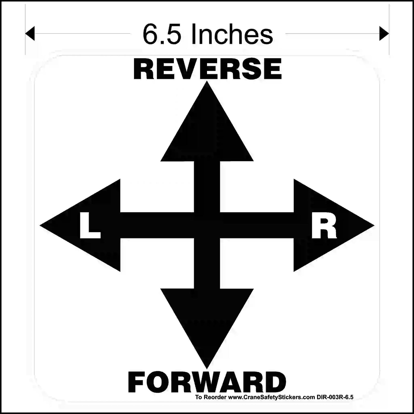 Directional arrow sticker with 'REVERSE', 'FORWARD', 'L', 'R' text and measurement '6.5 Inches'.