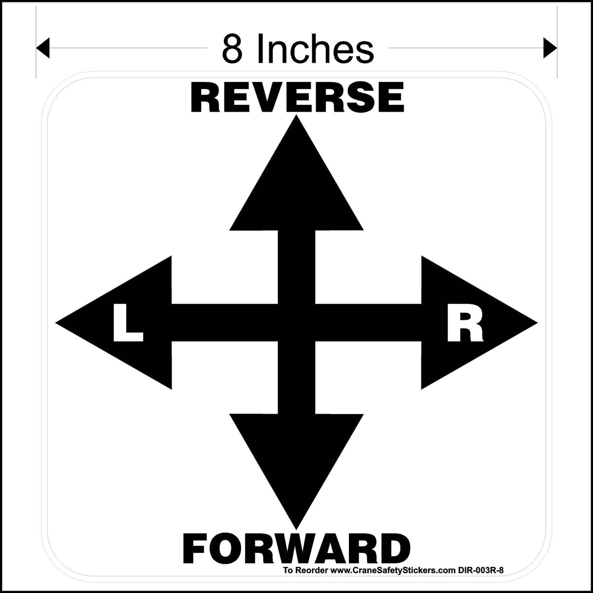 8 Inch Directional Decal for Overhead Crane Printed With Reverse , Forward, Left and Right.
