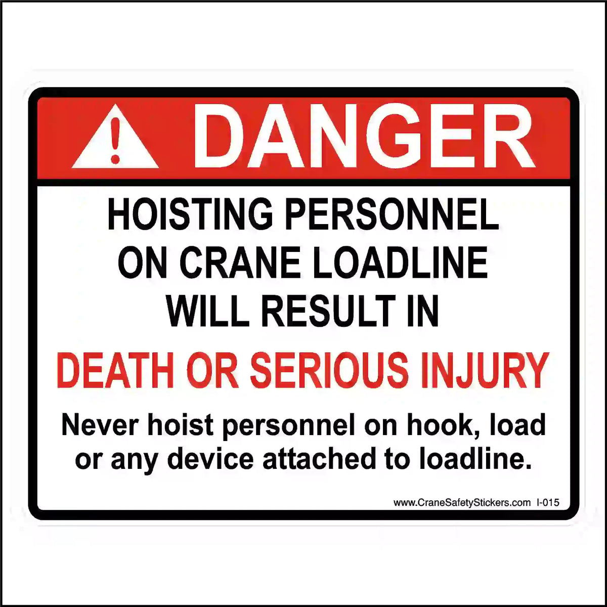 Safety sign warning about the dangers of hoisting personnel on a crane loadline.