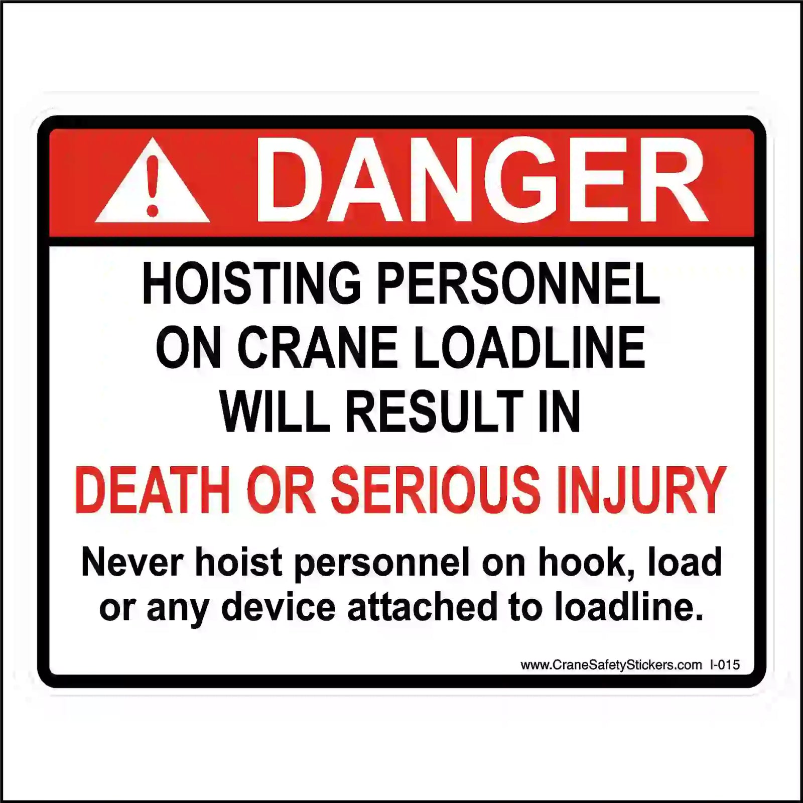 Safety sign warning about the dangers of hoisting personnel on a crane loadline.