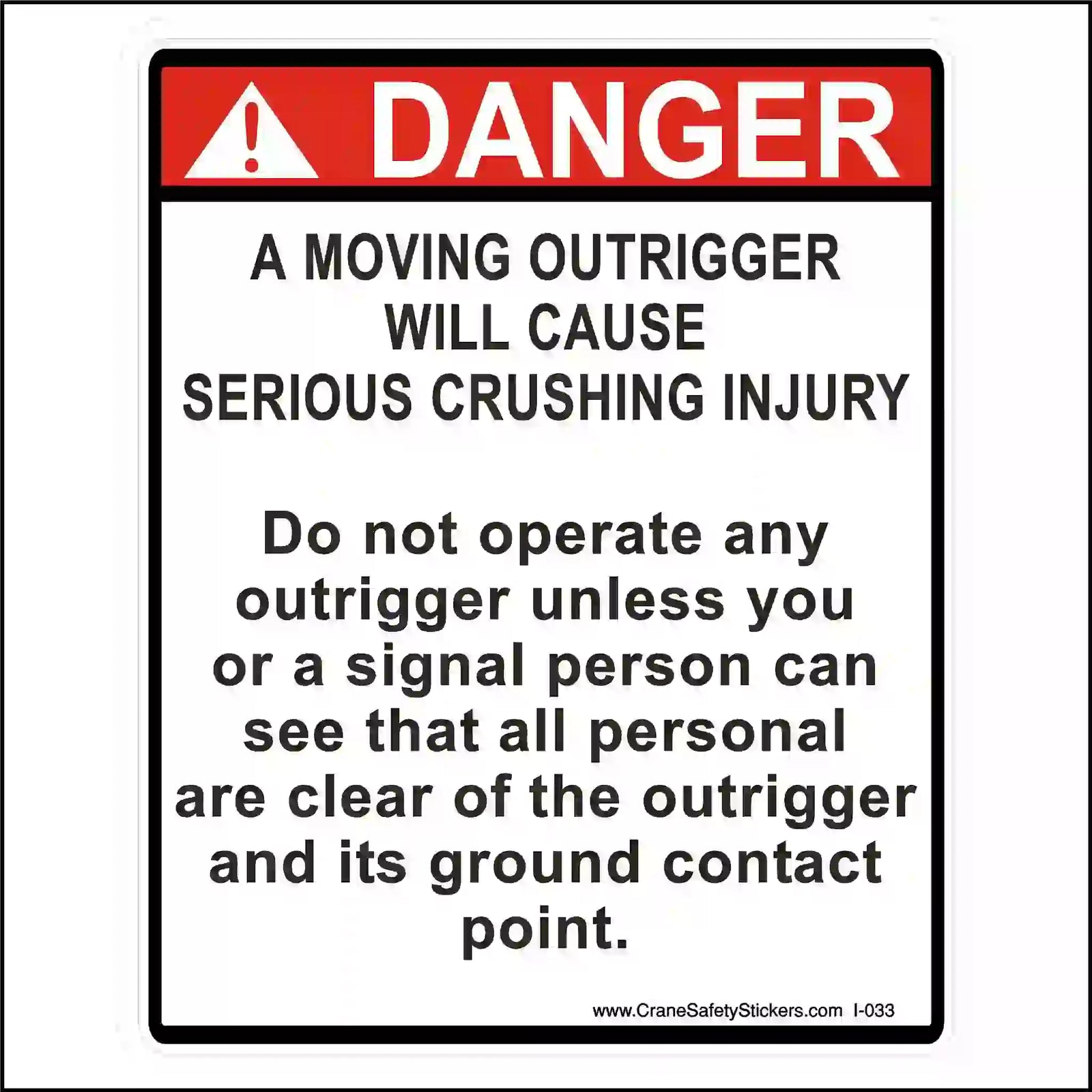 Safety sign warning about moving outrigger causing serious crushing injury