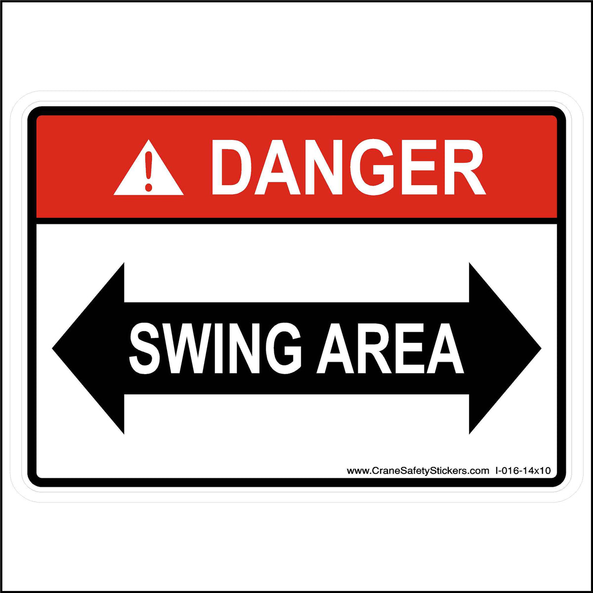 14x10 inches, Safety Decal Printed With, DANGER Swing Area, with Arrows.
