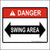Safety Decal Printed With, DANGER Swing Area, with Arrows.