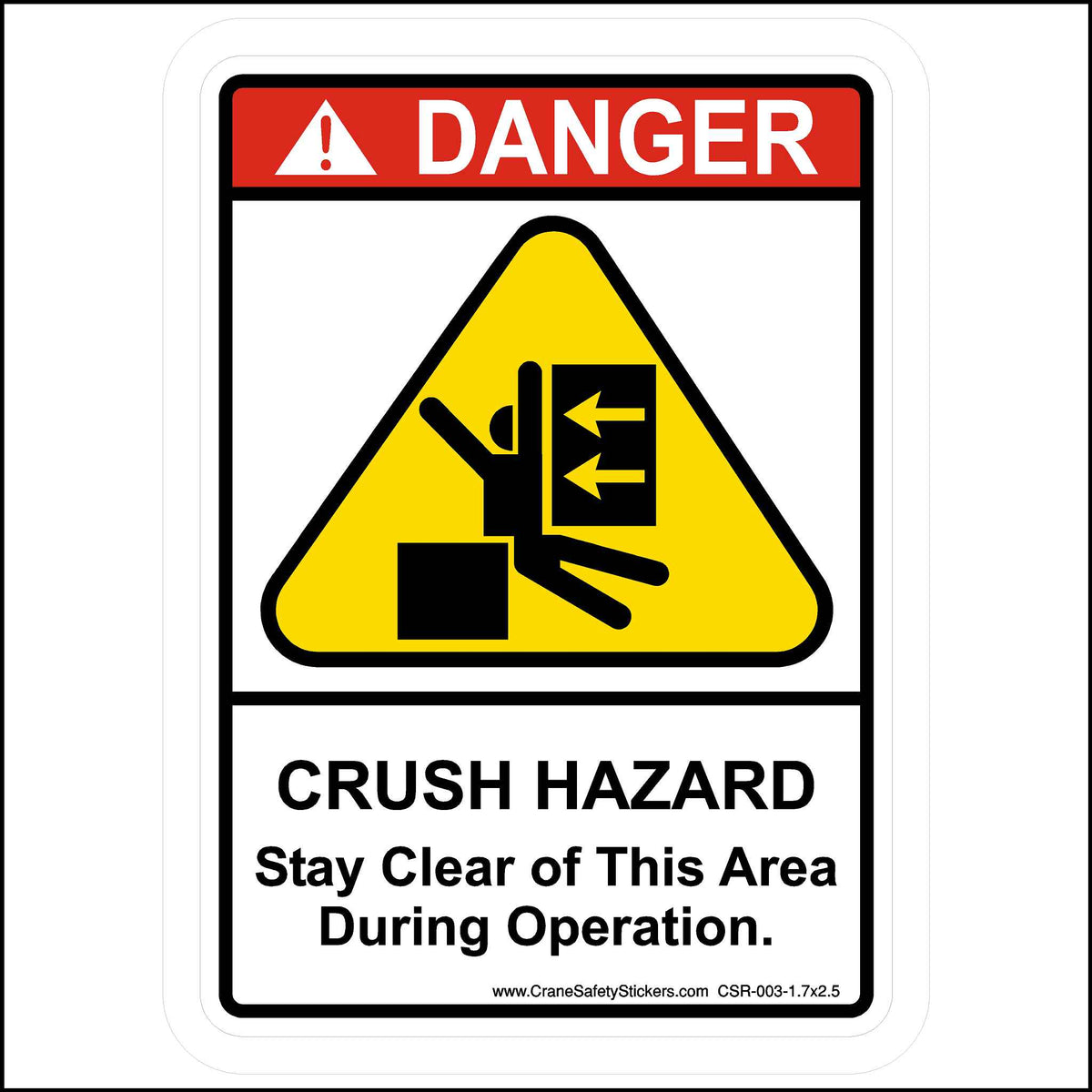 1 3/4 inch by 2 1/2 Inch Crane Sticker Printed With DANGER! CRUSH HAZARD, Stay Clear of This Area During Operation.