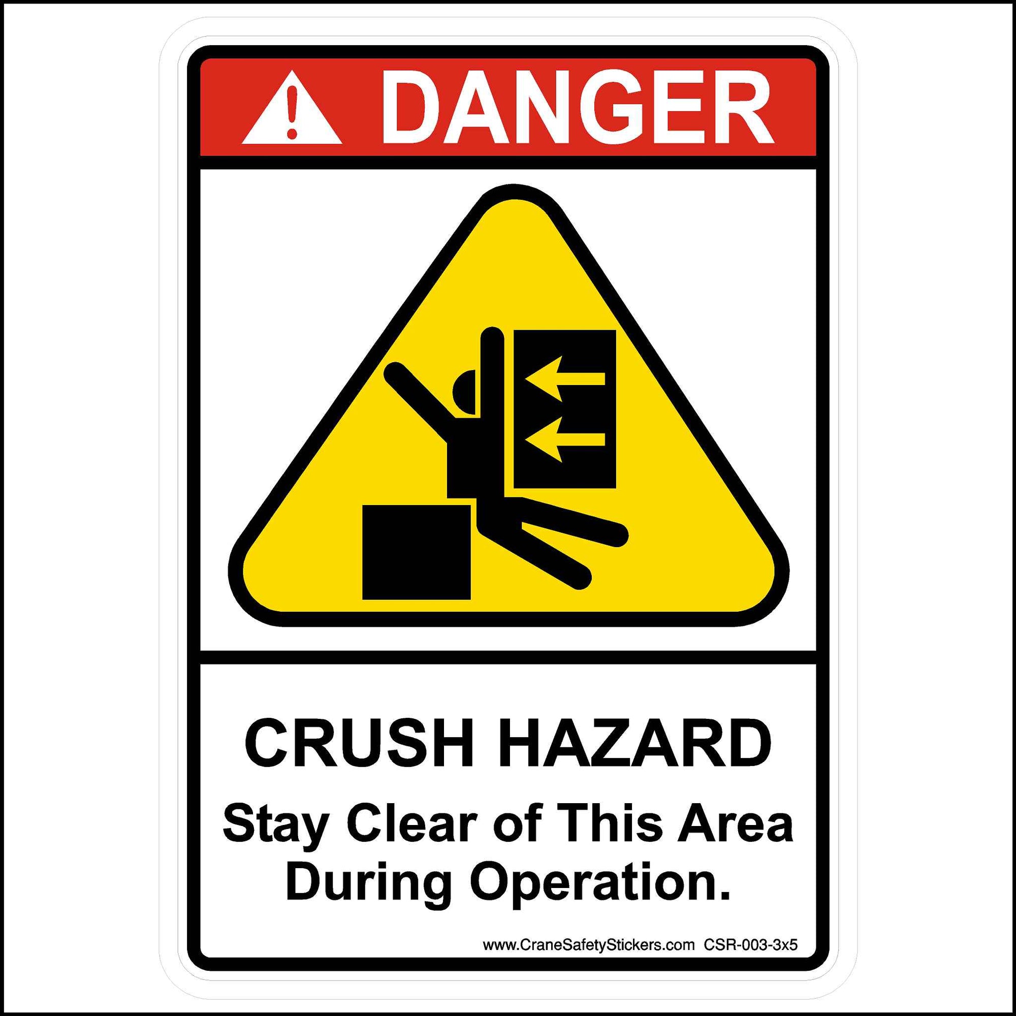 3 by 5 Inch Crane Sticker Printed With DANGER! CRUSH HAZARD, Stay Clear of This Area During Operation.