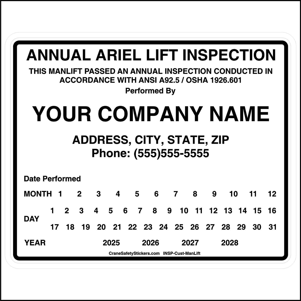 Annual Ariel Lift Inspection Sticker. Add your company name, address, and phone number.