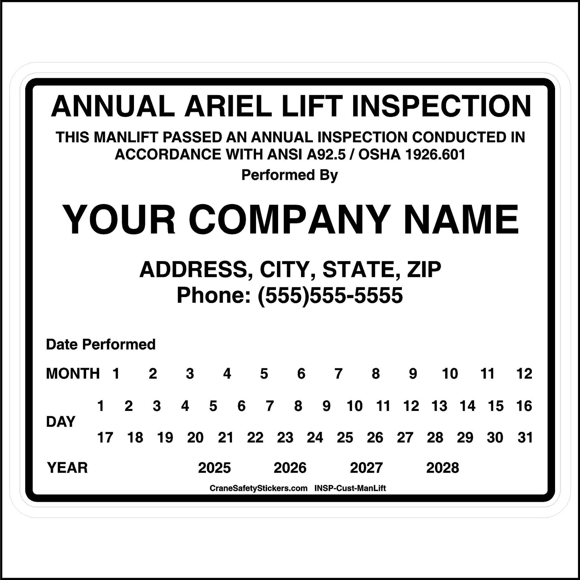 Annual Ariel Lift Inspection Sticker. Add your company name, address, and phone number.