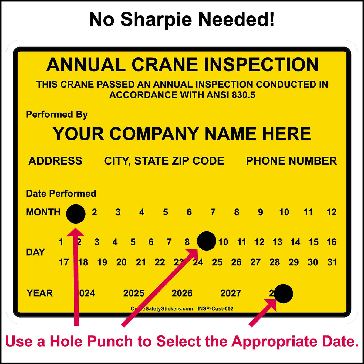 A rectangular, yellow sticker with a bold red border. The text &quot;ANNUAL CRANE INSPECTION&quot; is in large, blue capital letters at the top. Below, in smaller blue text, it states &quot;THIS CRANE PASSED AN ANNUAL INSPECTION CONDUCTED IN ACCORDANCE WITH ANSI 830.5.&quot; A prominent feature is a date selection area with black circles for marking the month, day, and year of the inspection. Below this, an instruction reads &quot;Use a Hole Punch to Select the Appropriate Date.