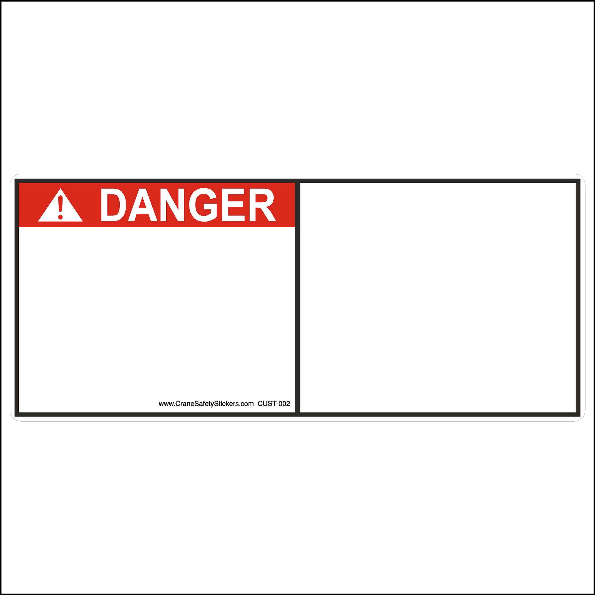Custom DANGER safety sticker. Add your own text.