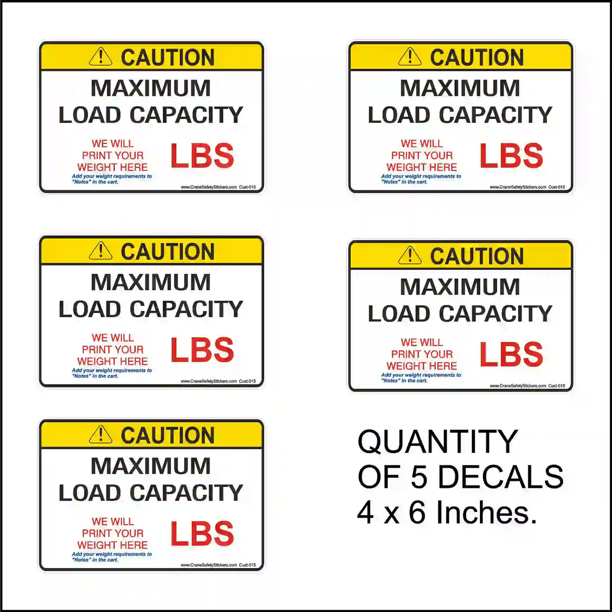 Five custom CAUTION Maximum Load Capacity decals, each 6 inches wide × 4 inches tall.