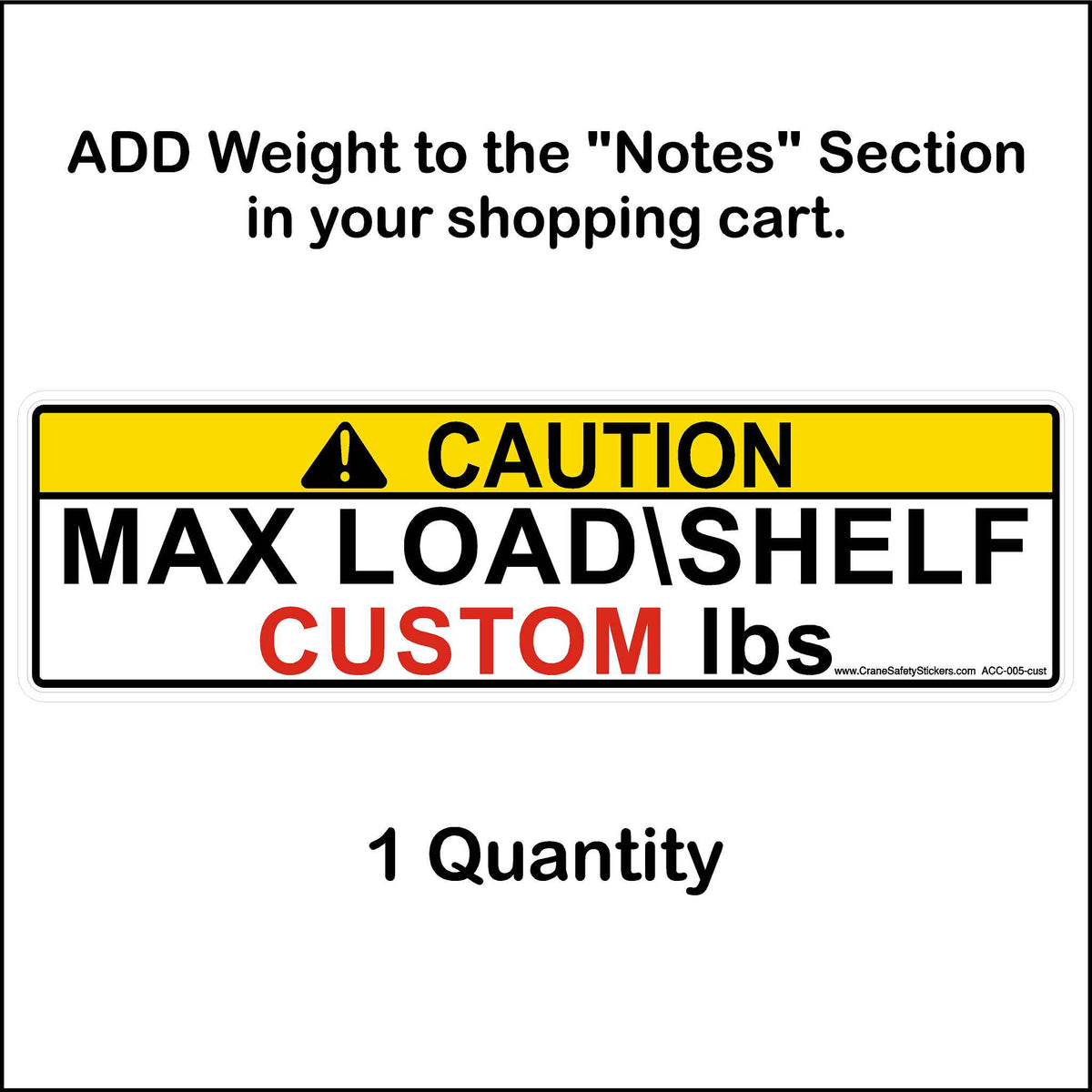 Custom, add your own weight to this maximum load shelf pallet rack label.
