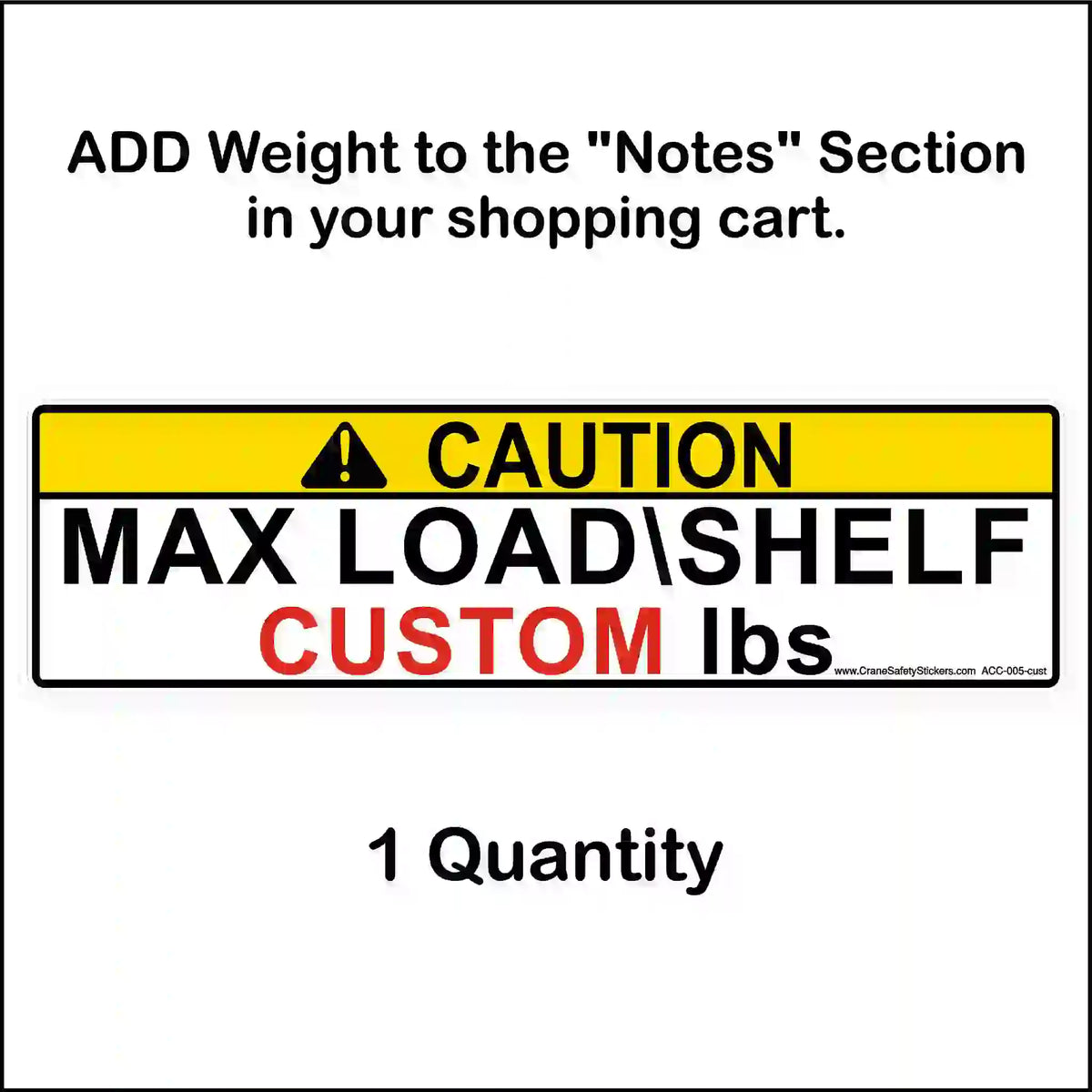 Custom-printed pallet rack capacity label example with yellow CAUTION header, red CUSTOM placeholder, cart Notes instructions and 1-label quantity caption.