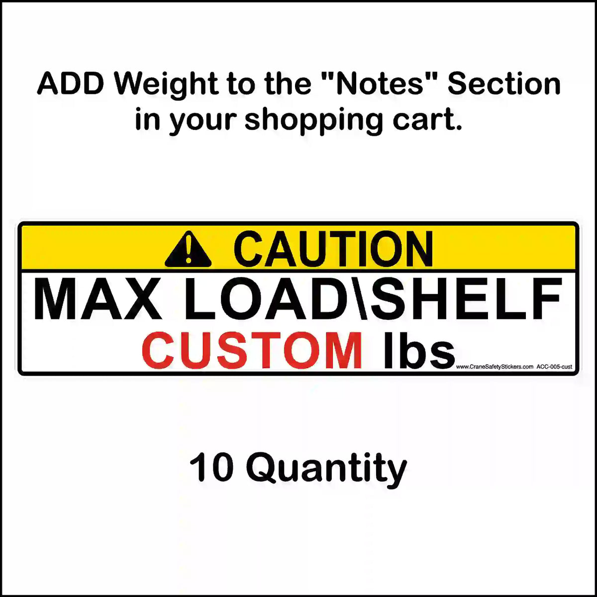 Custom-printed pallet rack capacity label example with yellow CAUTION header, red CUSTOM placeholder, cart Notes instructions and 10-label quantity caption.