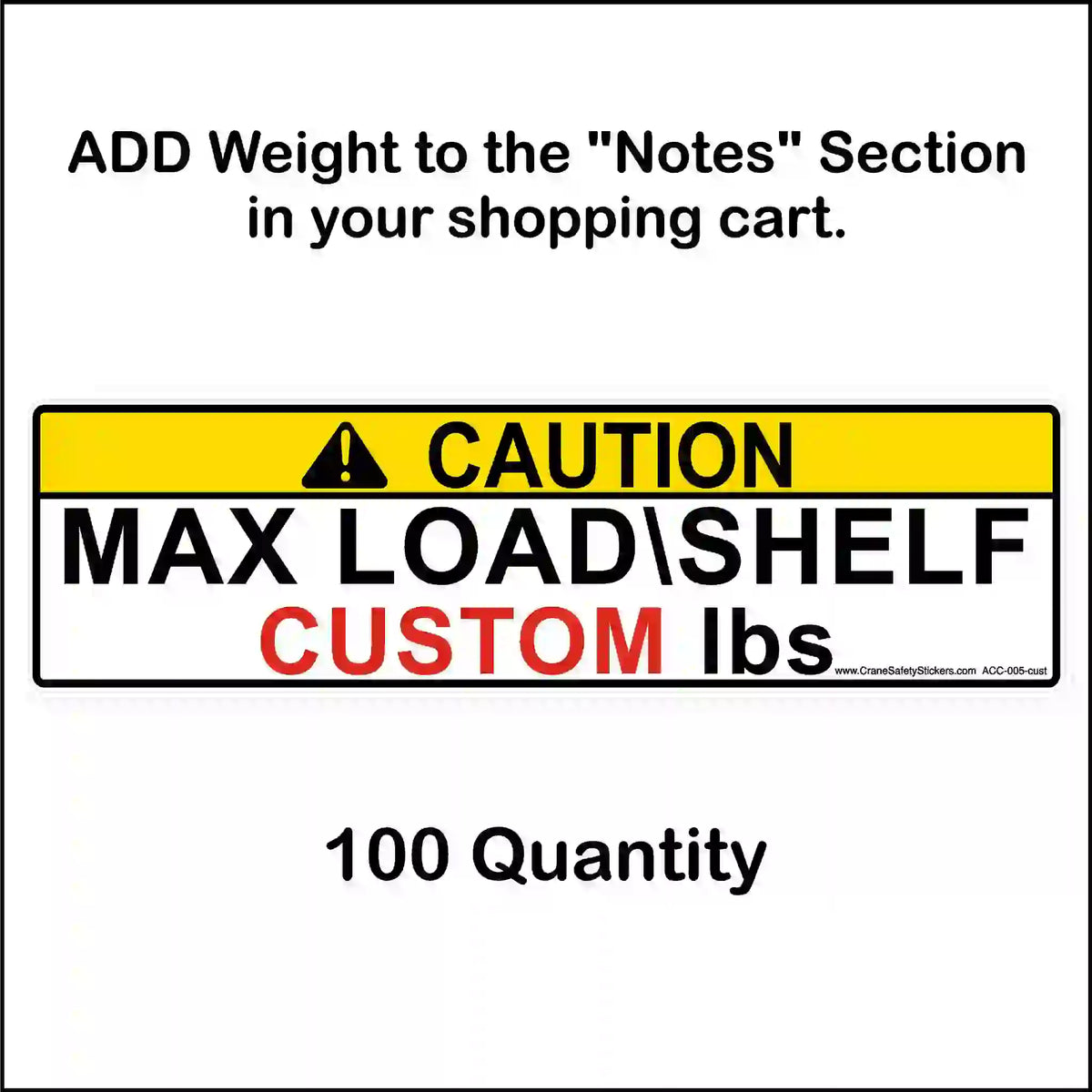 Custom-printed pallet rack capacity label example with yellow CAUTION header, red CUSTOM placeholder, cart Notes instructions and 100-label quantity caption.