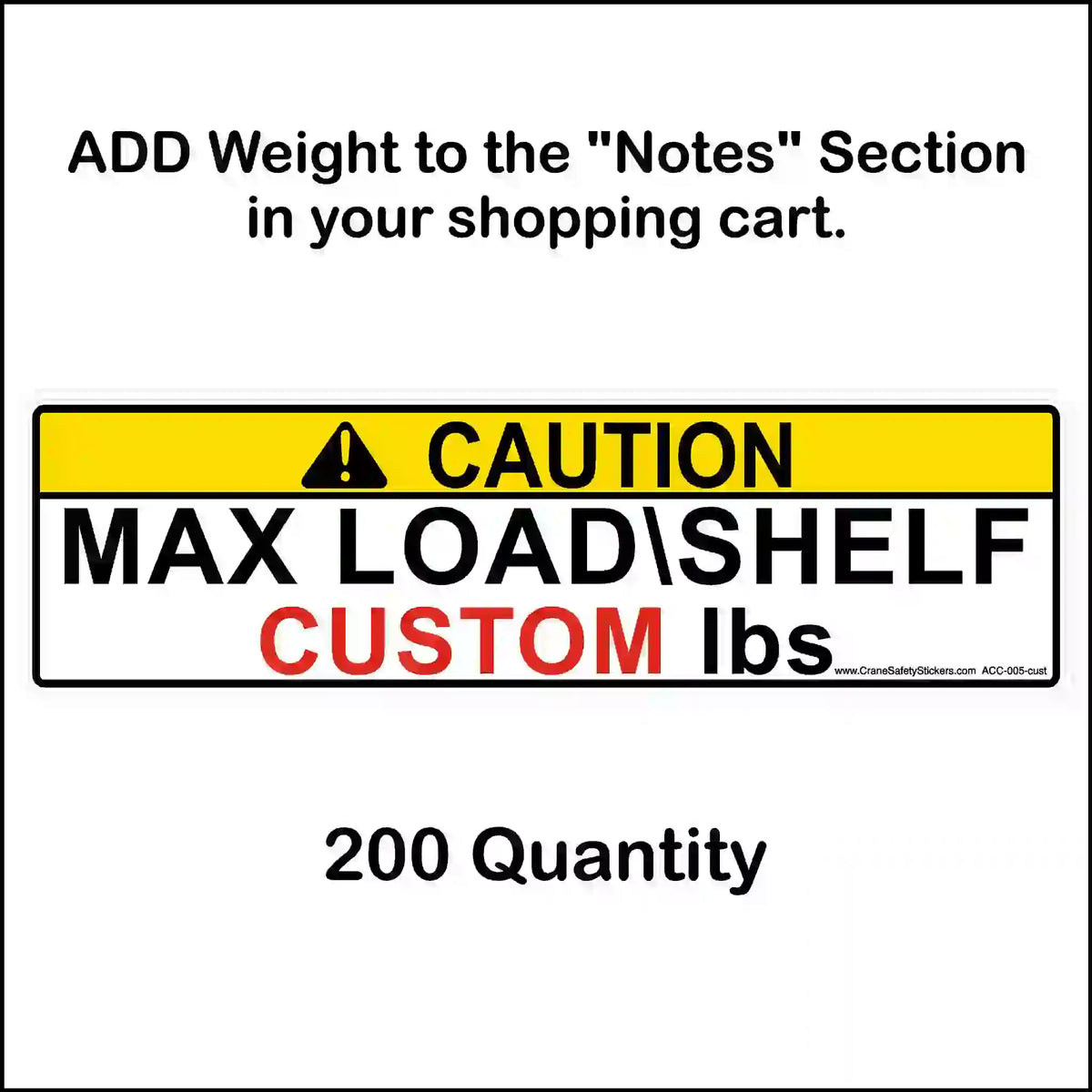 Custom-printed pallet rack capacity label example with yellow CAUTION header, red CUSTOM placeholder, cart Notes instructions and 200-label quantity caption.