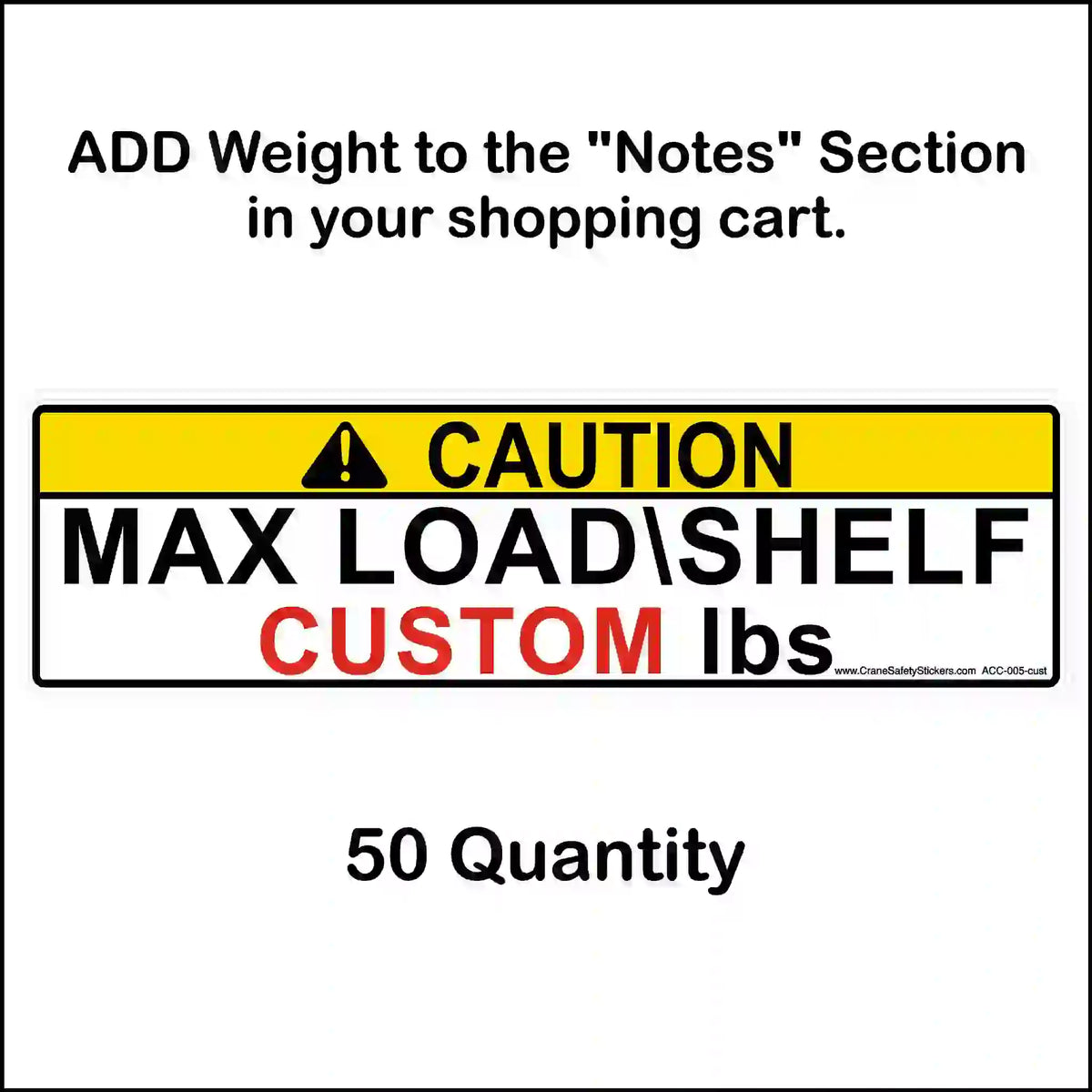 Custom-printed pallet rack capacity label example with yellow CAUTION header, red CUSTOM placeholder, cart Notes instructions and 50-label quantity caption.