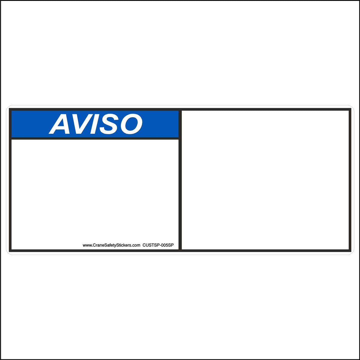 Custom Spanish NOTICE safety sticker, AVISO. Add your own text.