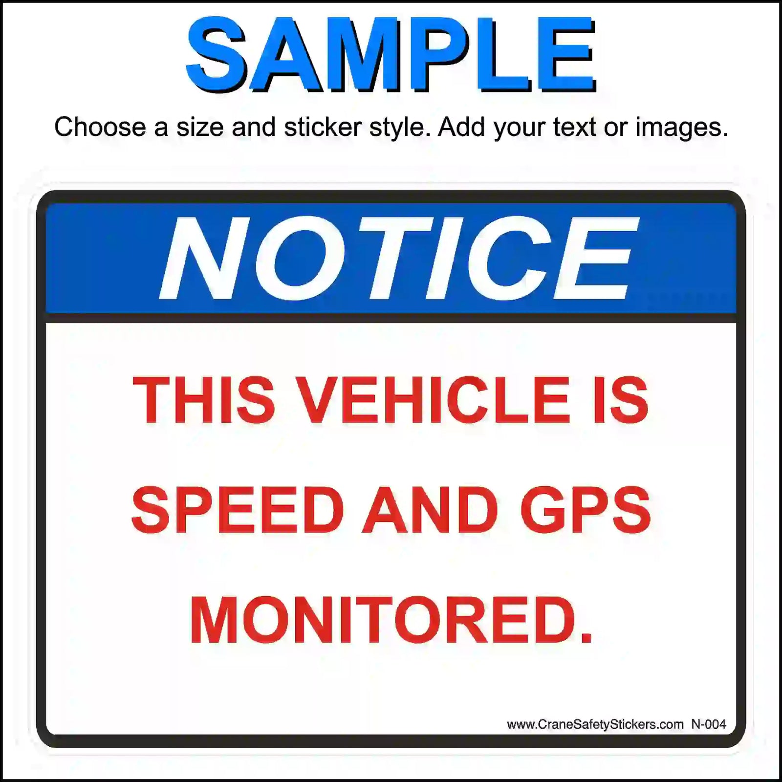 Example custom safety sticker with blue Notice header and sample vehicle monitoring message.