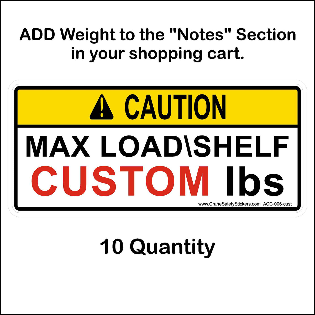 Custom Small Pallet Racking Sticker Printed with Caution Max Load Shelf. 10 Quantity.