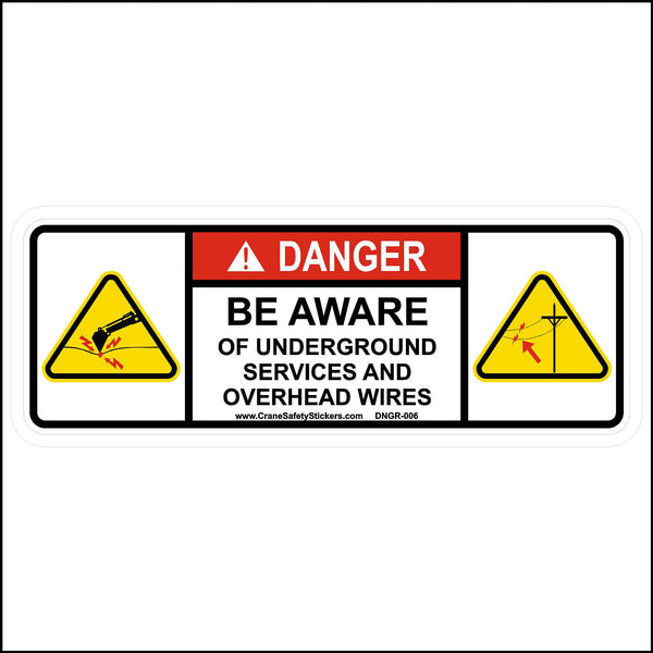 Underground Work Sticker DANGER Be Aware Of Overhead Lines and Underground Utilities Sticker ...