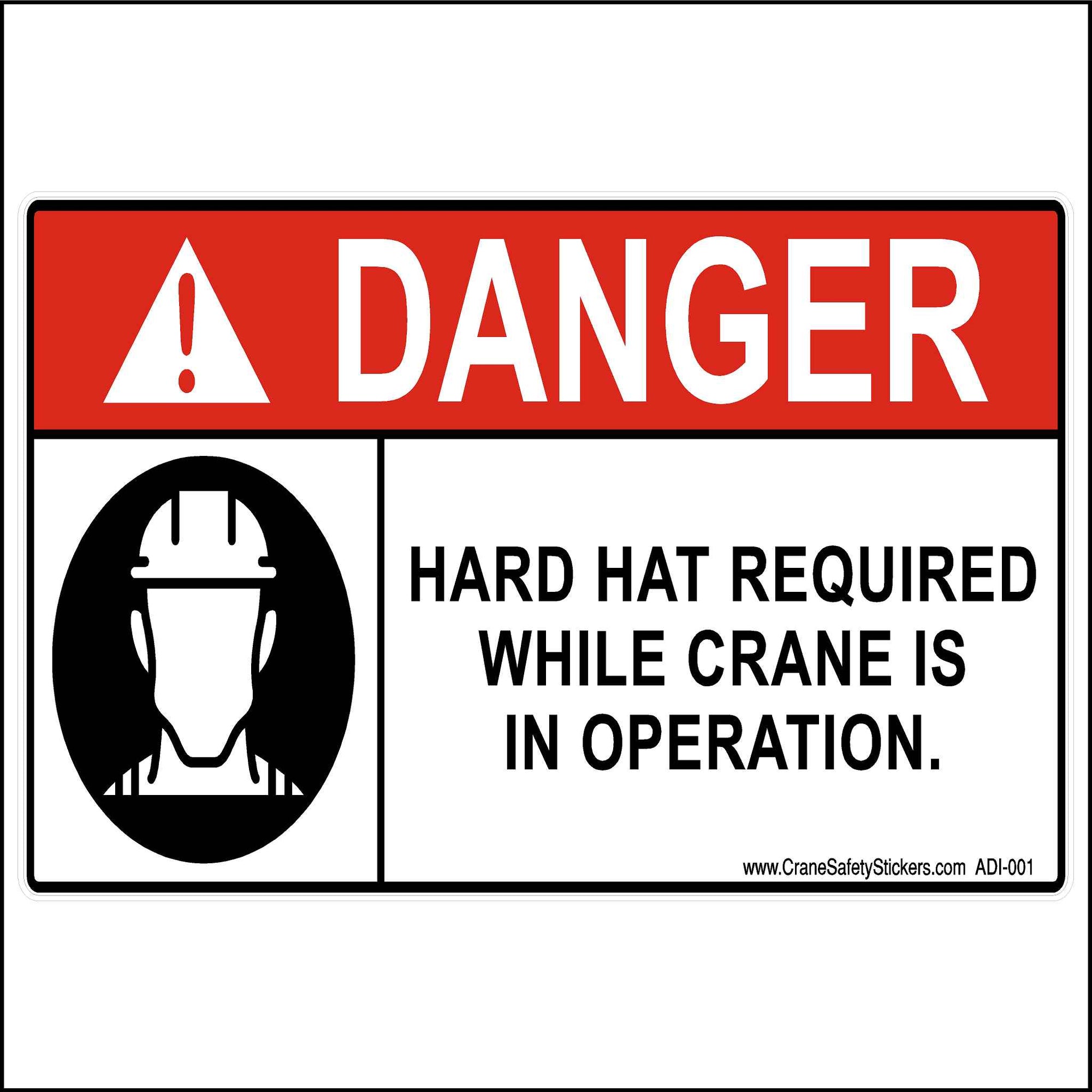 Safety Sign Danger Hard Hat Required When Crane Is In Operation.