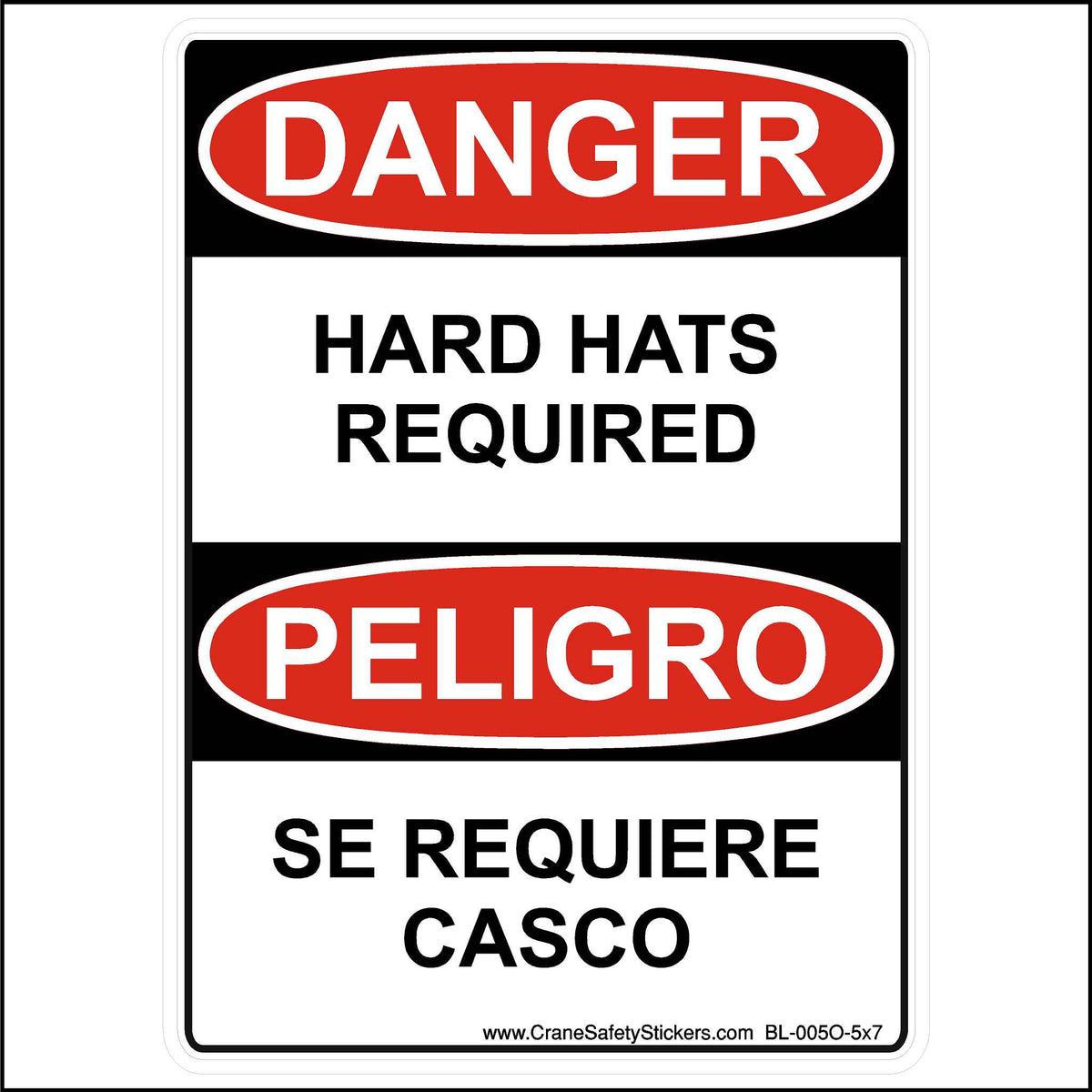 This 5x7 Inch Bilingual English and Spanish Danger Hard Hats Required Sticker Is Printed With. DANGER Hard Hats Required. PELIGRO SE REQUIERE CASCO.