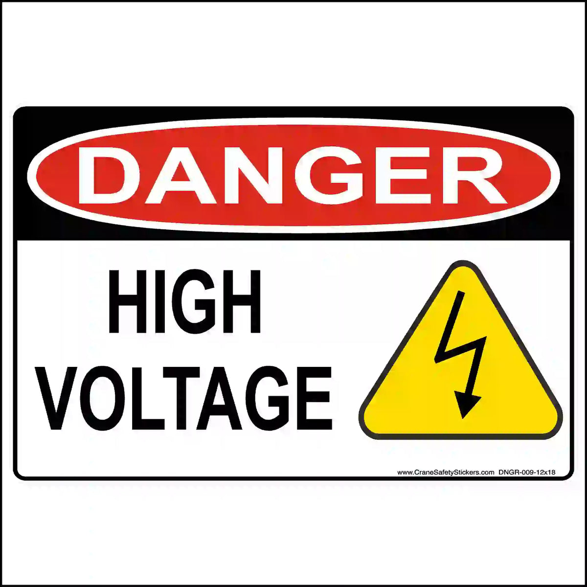 Danger High Voltage design for the 12 × 18-inch vinyl decal or aluminum sign, with a red DANGER oval and yellow lightning-bolt triangle.