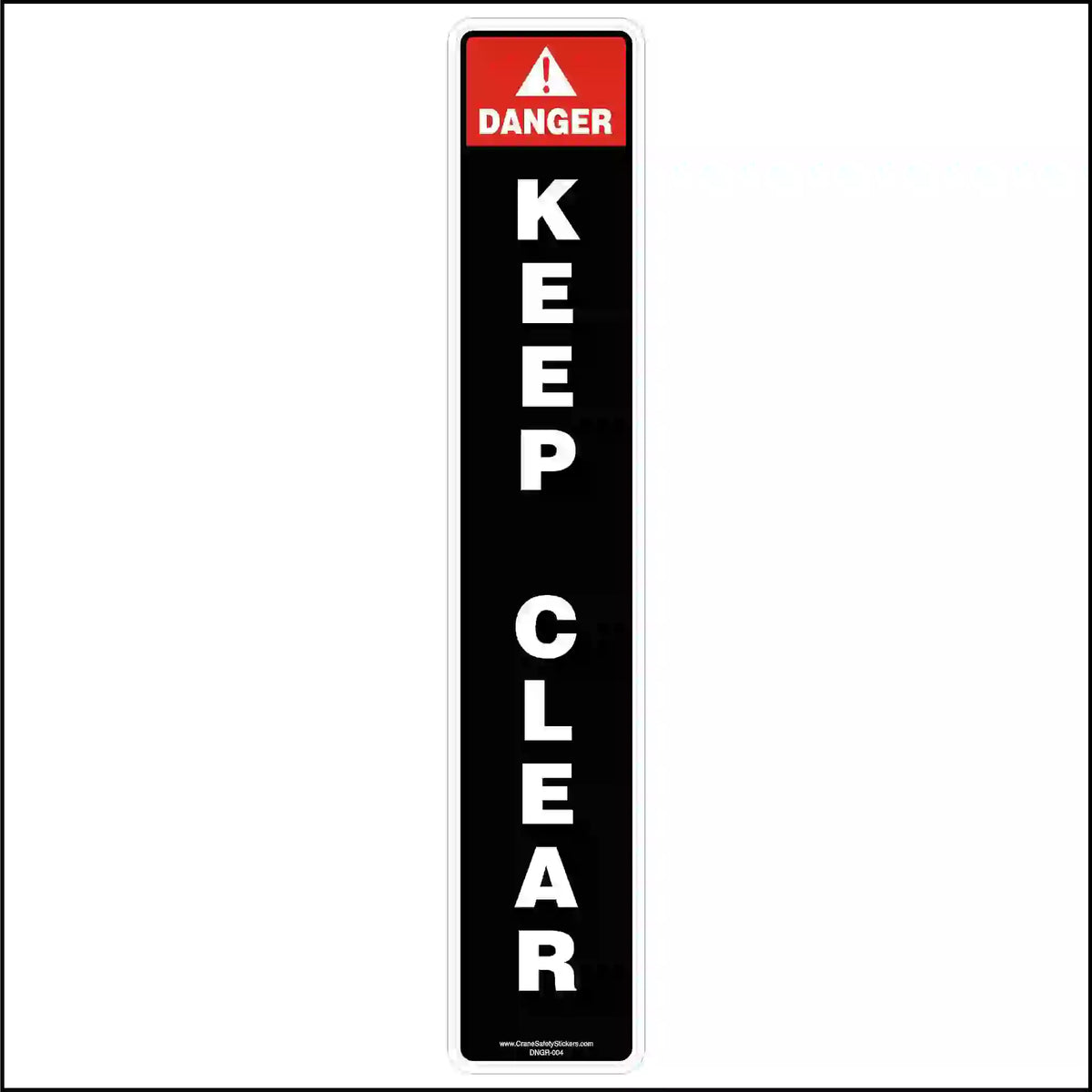Vertical safety sign with 'Danger' and 'Keep Clear' text on a white background
