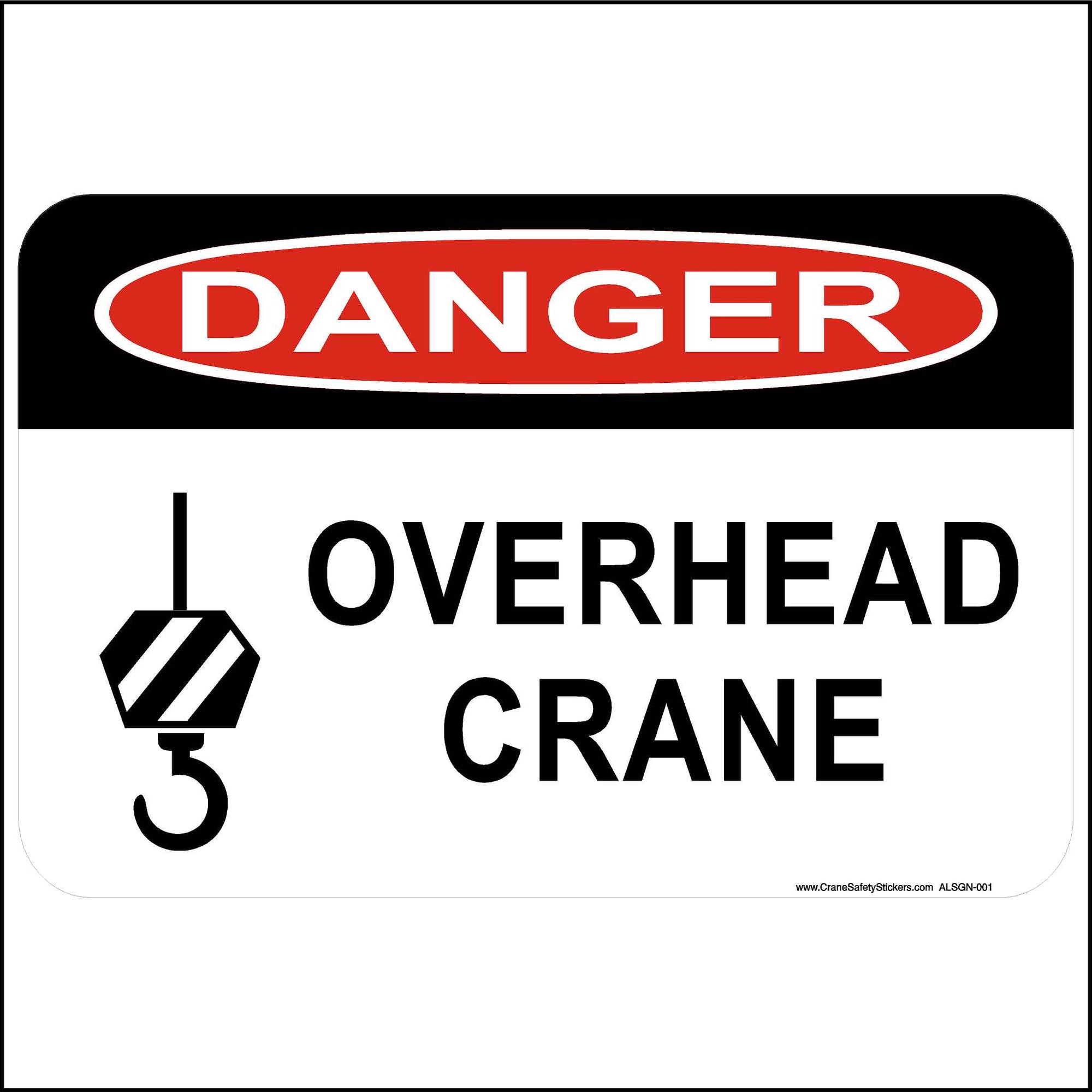 Crane Safety Sign Printed with, Danger Overhead Crane.