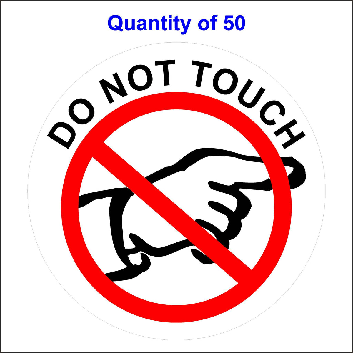 Do Not Touch Sticker With Finger Pointing. 50 Quantity.