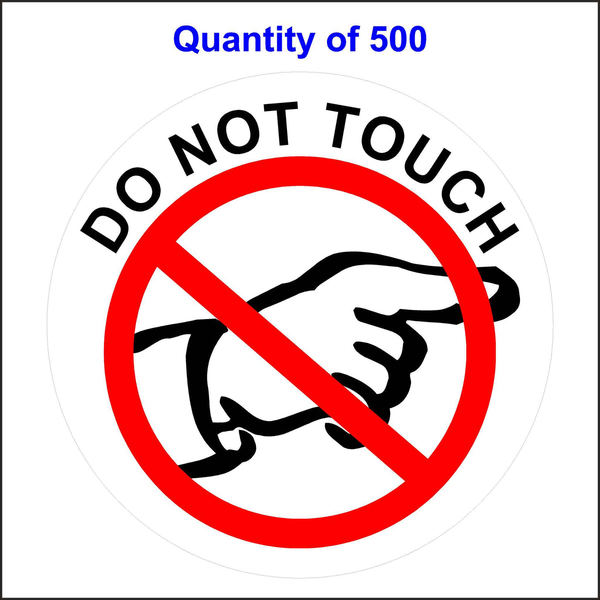 Do Not Touch Sticker With Finger Pointing. 500 Quantity.