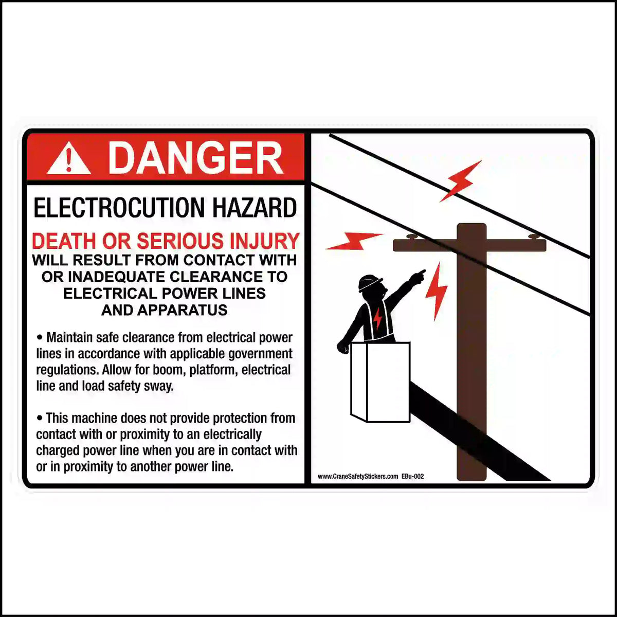 A rectangular DANGER sticker warns of electrocution with text and a graphic of a person in a lift near power lines.