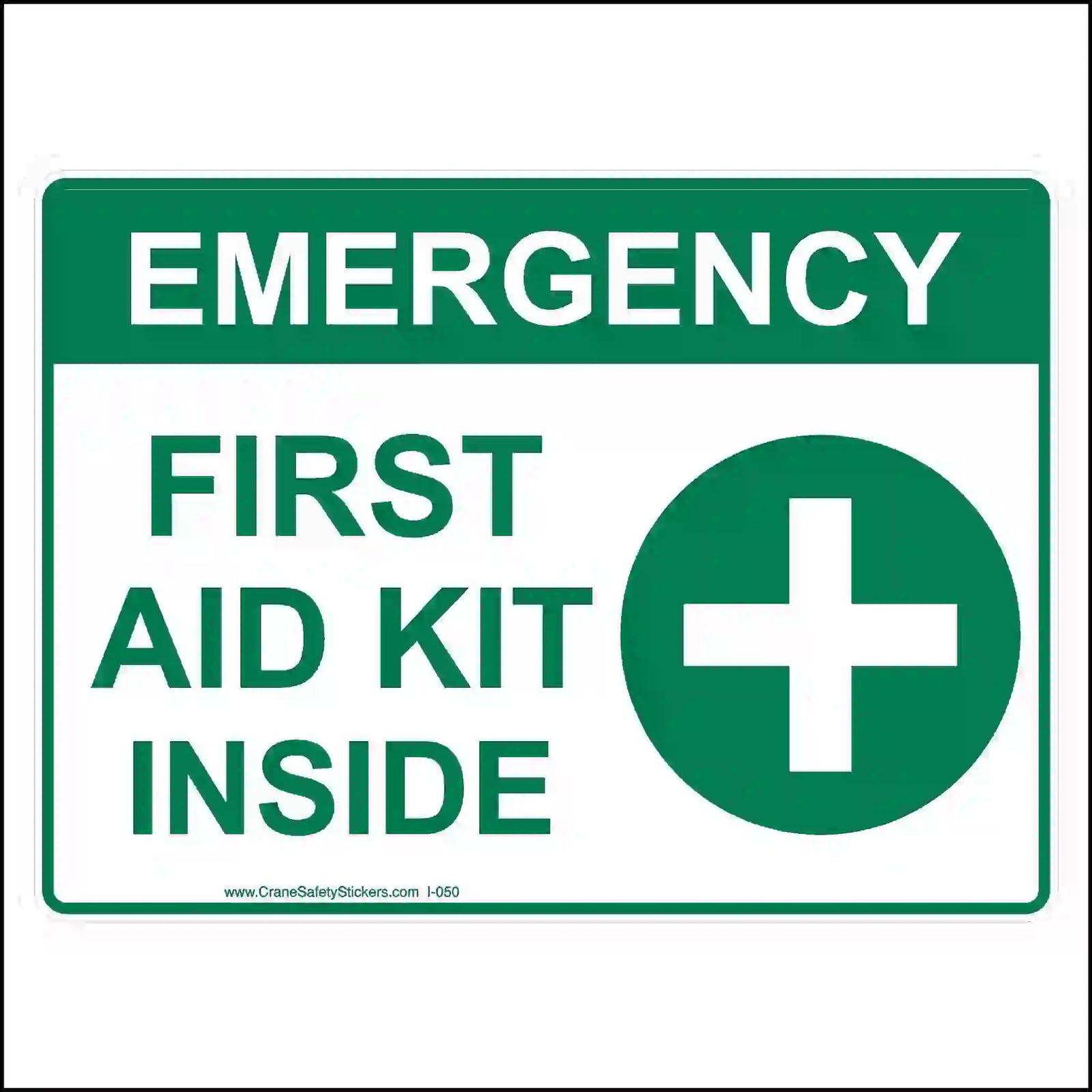 A rectangular green and white sign that reads, "EMERGENCY FIRST AID KIT INSIDE" with a white cross in a green circle.