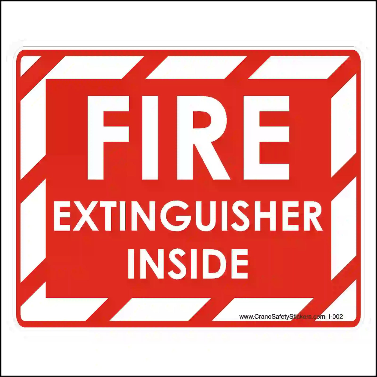 A red rectangular sign with a white and red striped border. White text reads "FIRE EXTINGUISHER INSIDE".