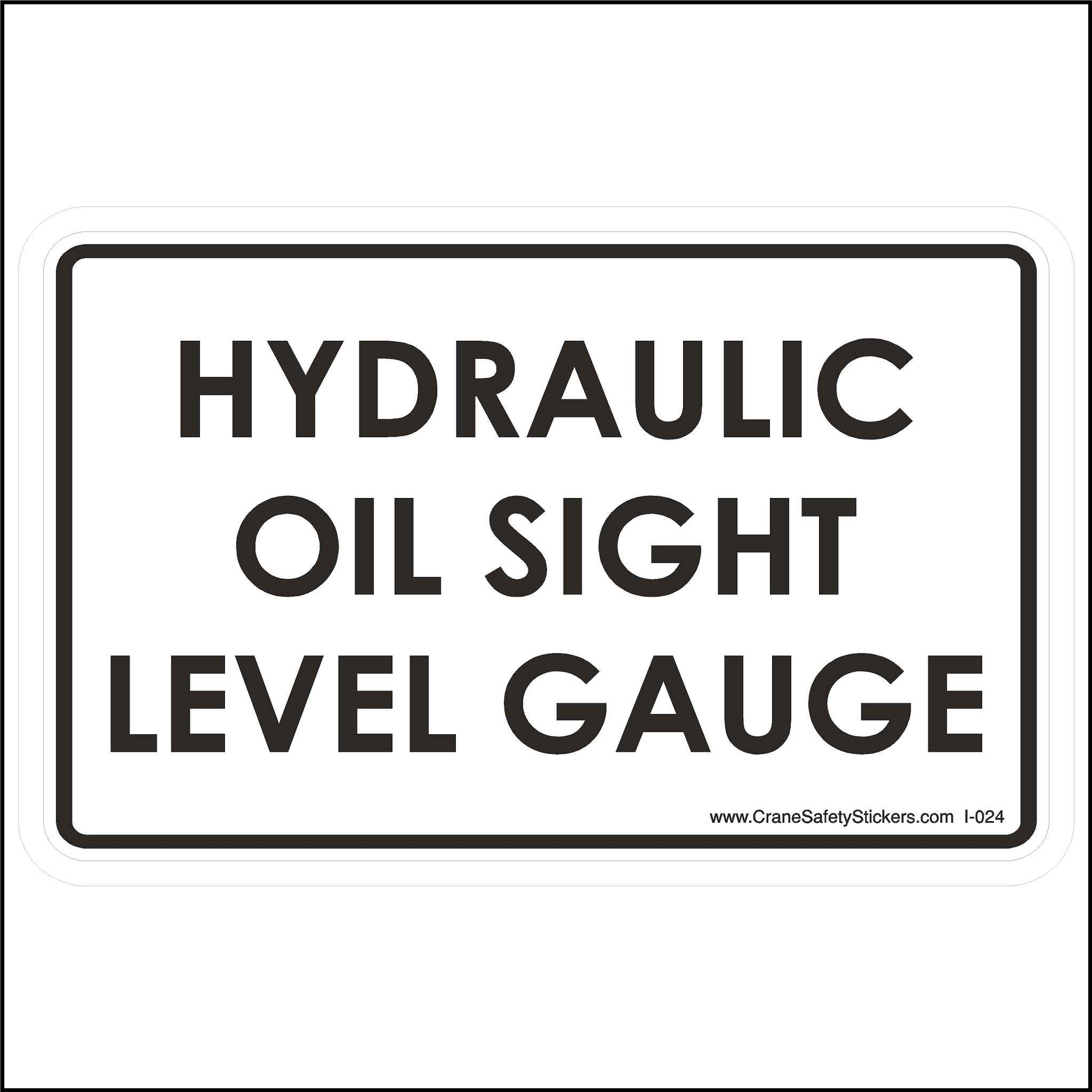 This Hydraulic Oil Sight Level Gauge Label is Printed With. Hydraulic Oil Sight Level Gauge. 