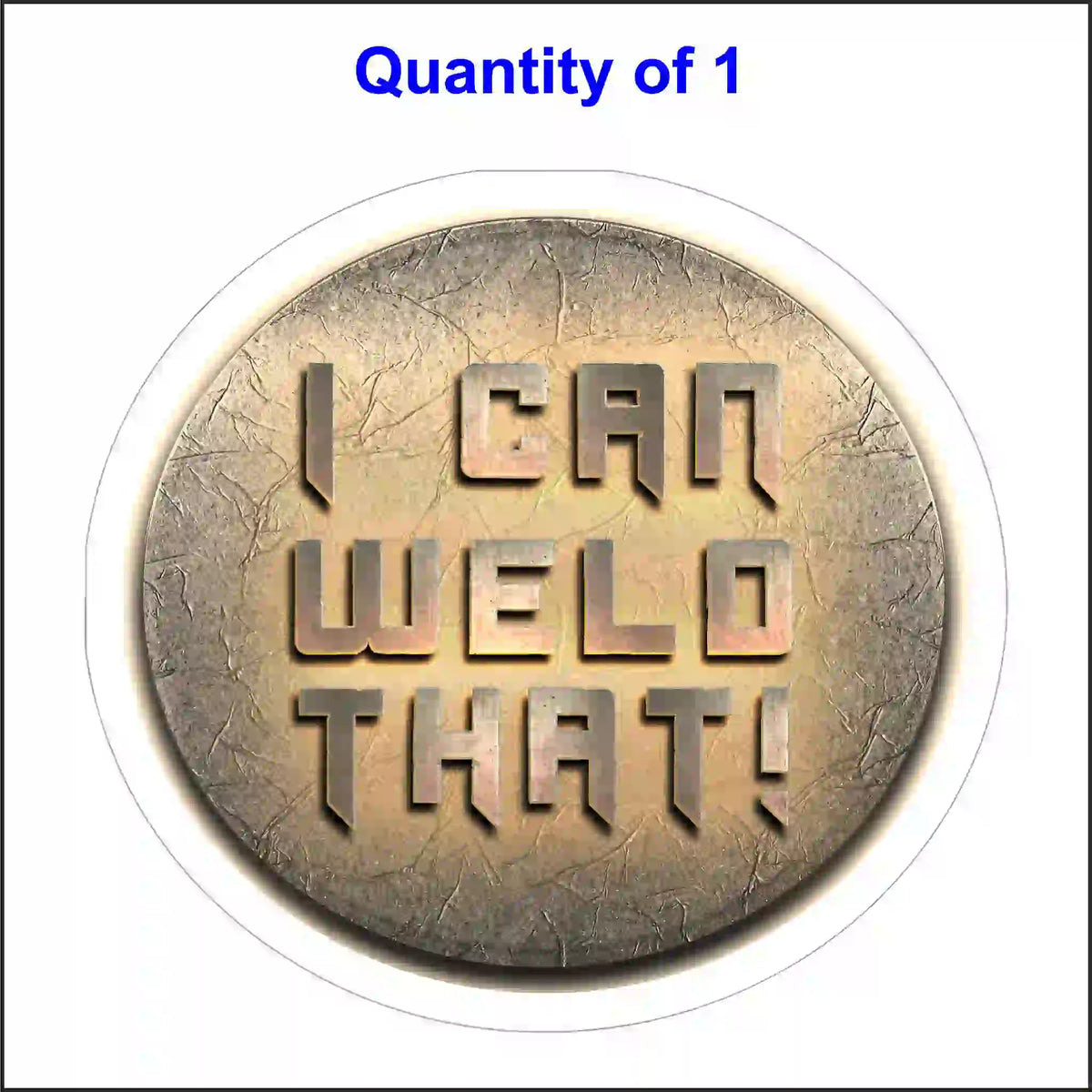 I Can Weld That Sticker