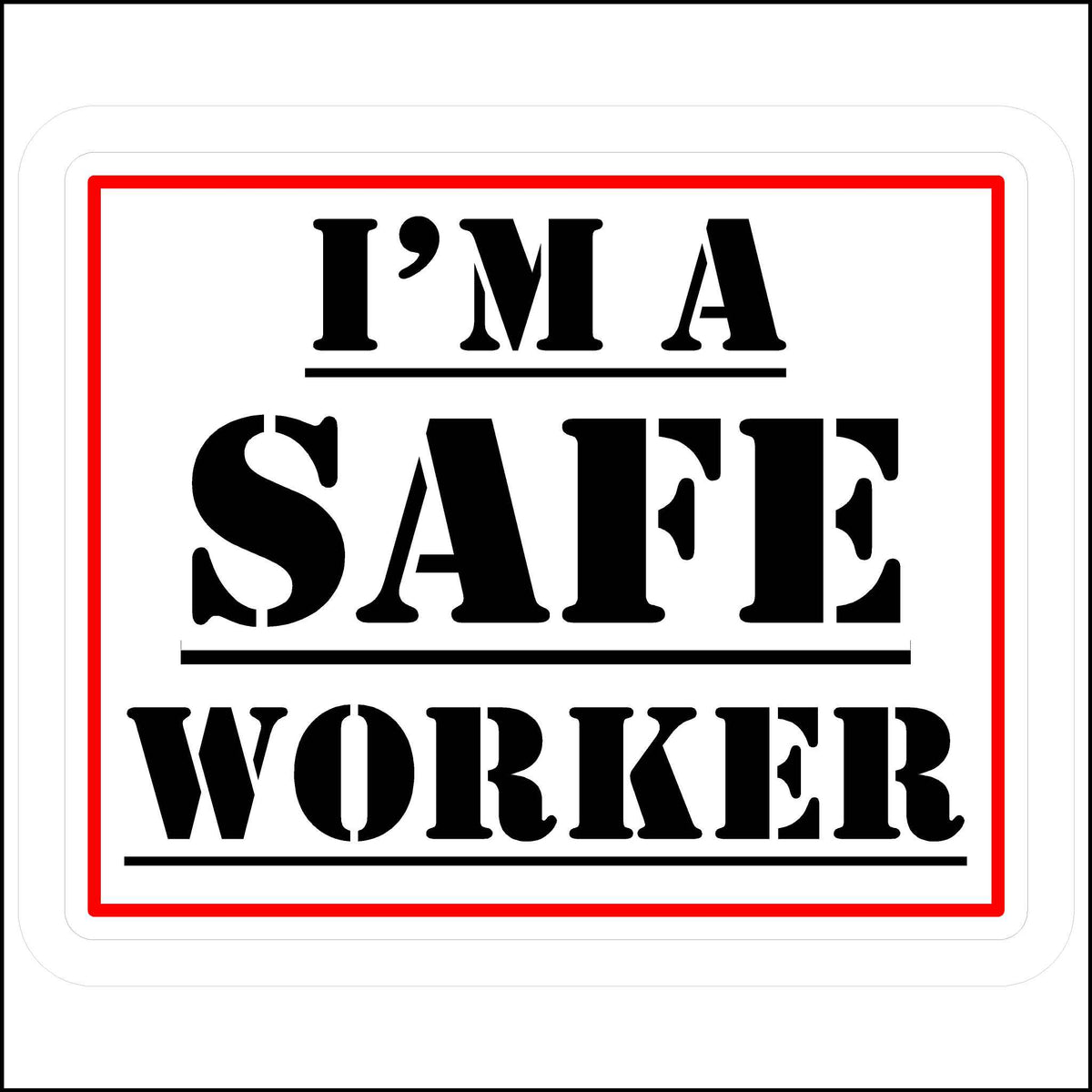 Hard Hat Safety Sticker I&#39;m A Safe Worker