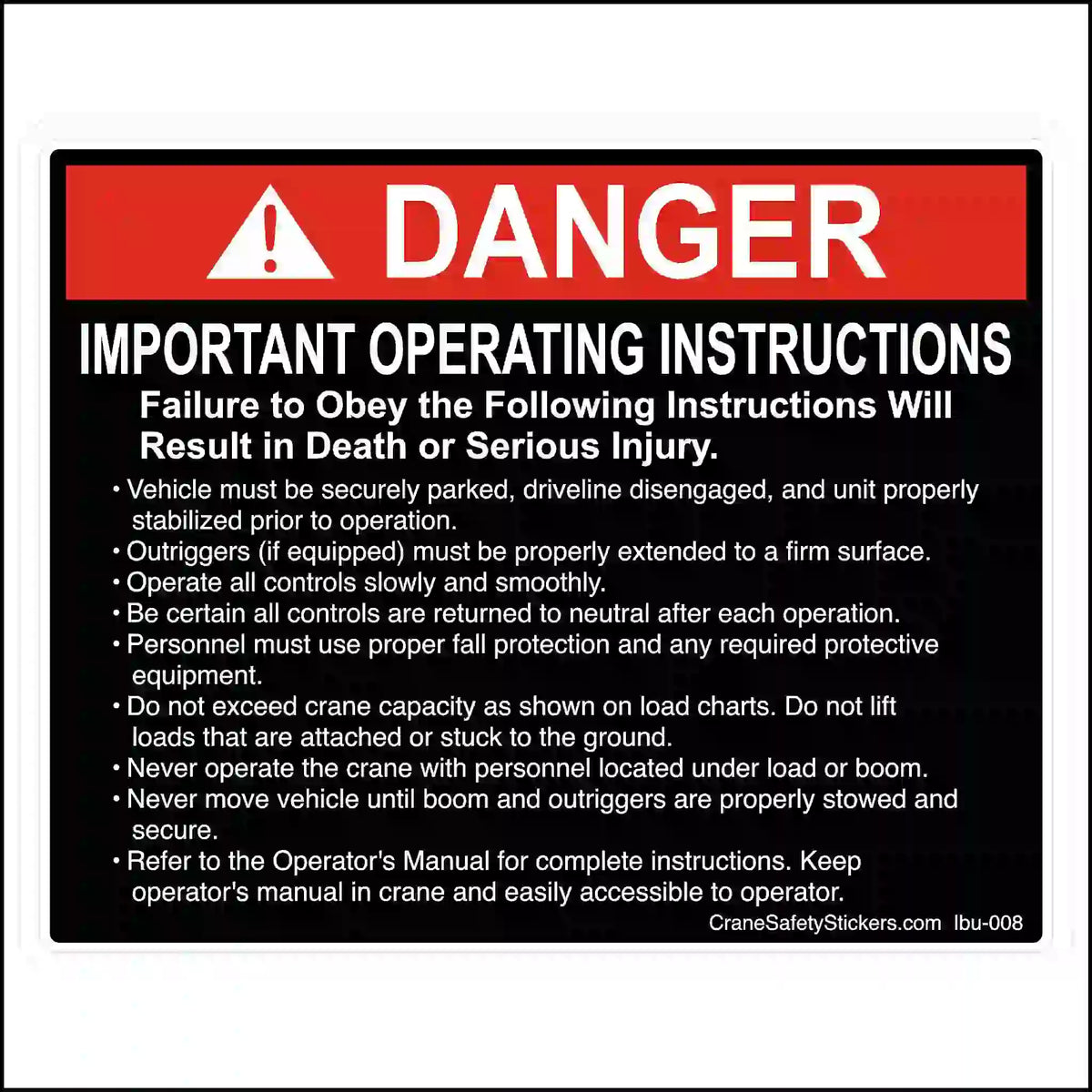 A square Danger sticker with a red header and black body. White text lists important operating instructions.