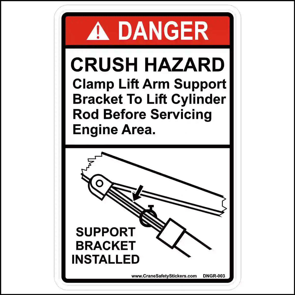 A rectangular DANGER label. Text warns of a crush hazard and a diagram shows a support bracket installed on a lift arm cylinder.
