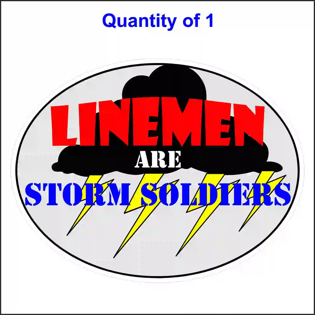 An oval sticker with the text "Linemen Are Storm Soldiers" over a black cloud graphic with yellow lightning bolts.