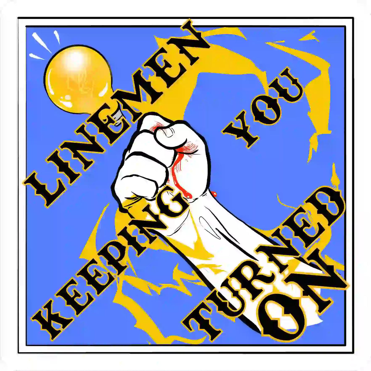 A square sticker with a graphic of a clenched fist, a lightbulb, and text reading "Linemen Keeping You Turned On."