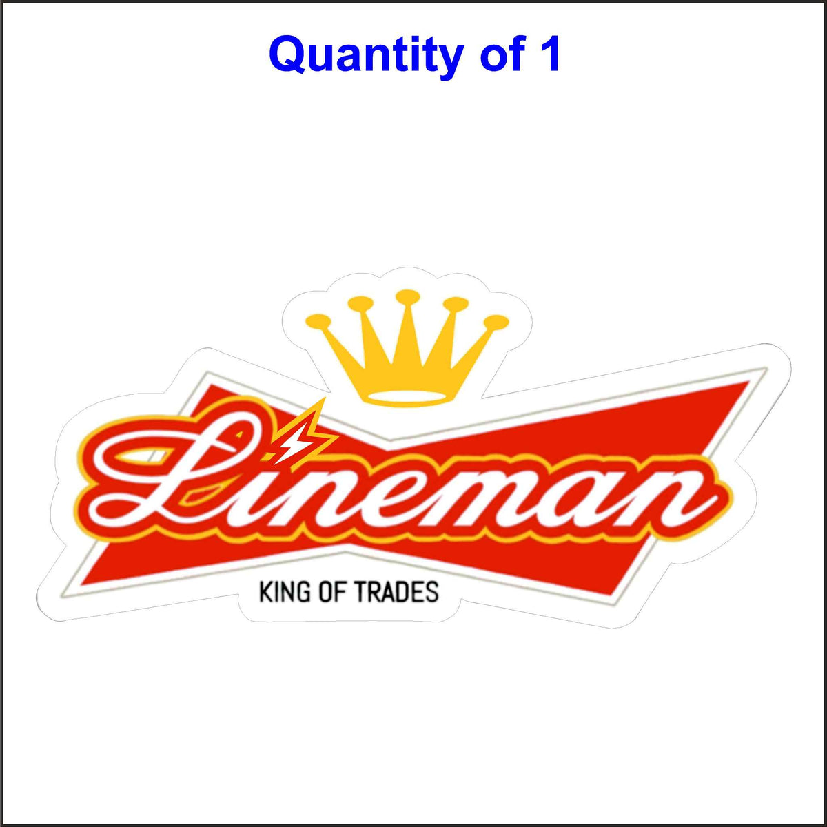 This sticker features the word &quot;Lineman&quot; in a bold, stylized font. The word is set against a red background with a lightning bolt symbol above it. Above the lightning bolt is a golden crown, and below the word &quot;Lineman&quot; is the phrase &quot;KING OF TRADES&quot;. The overall design is reminiscent of a beer can label, with the bold colors and stylized font.