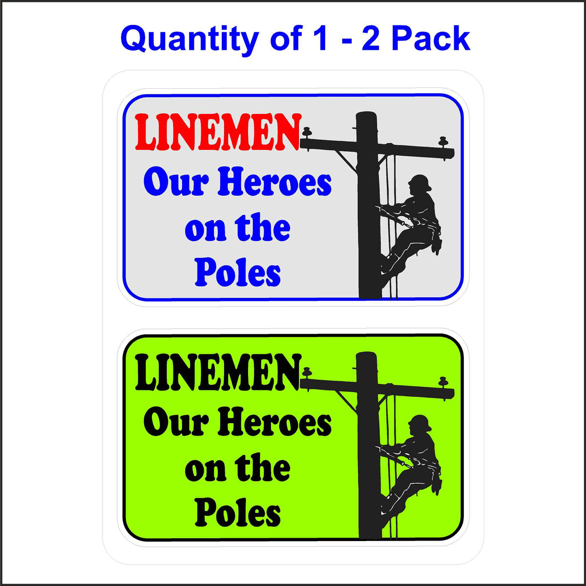 Linemen Our Hero&#39;s on the Poles Stickers.