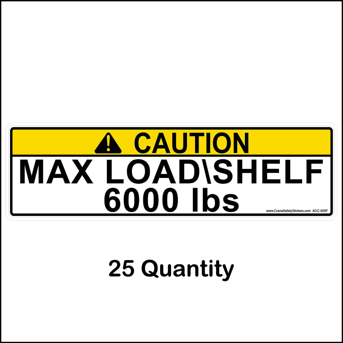 6000 lbs maximum load shelf pallet racking sticker 25 quantity.
