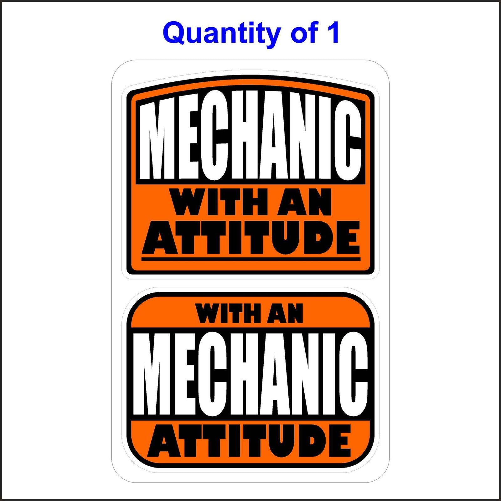 Mechanic With An Attitude Sticker.