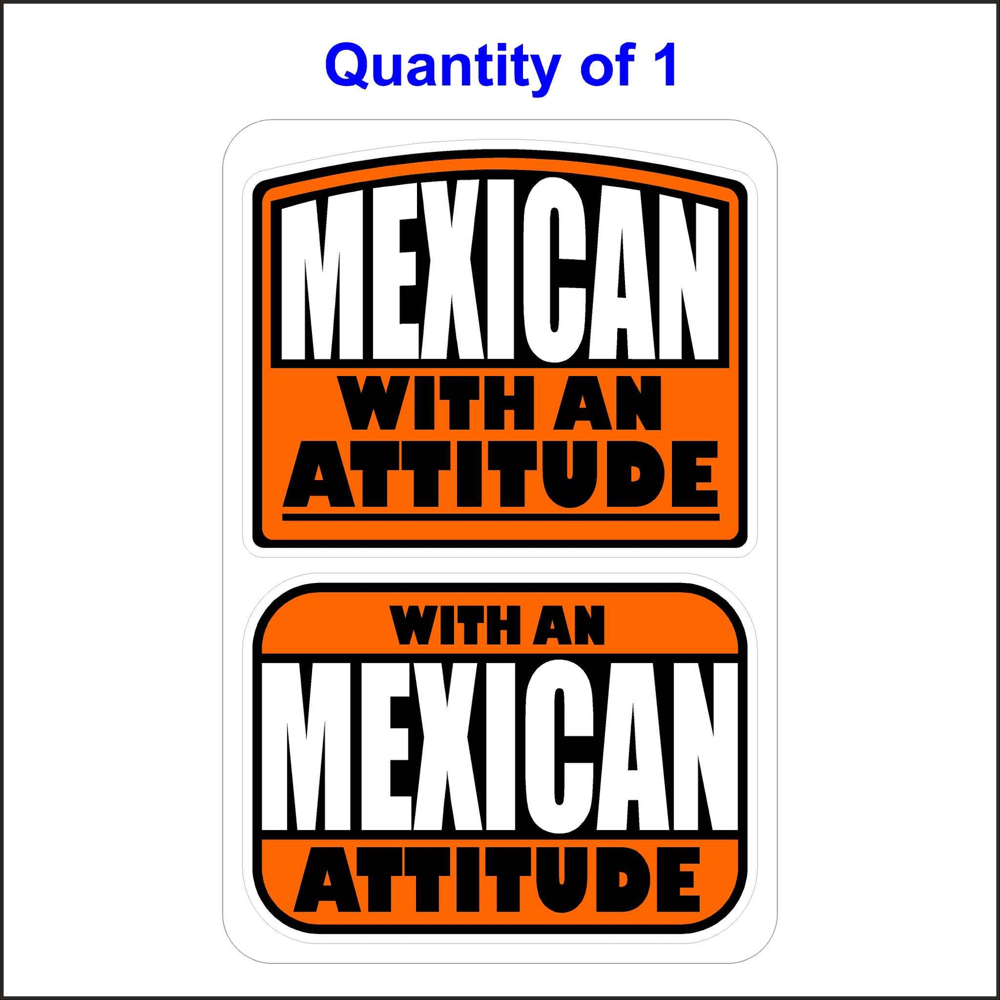 Mexican With An Attitude Sticker.