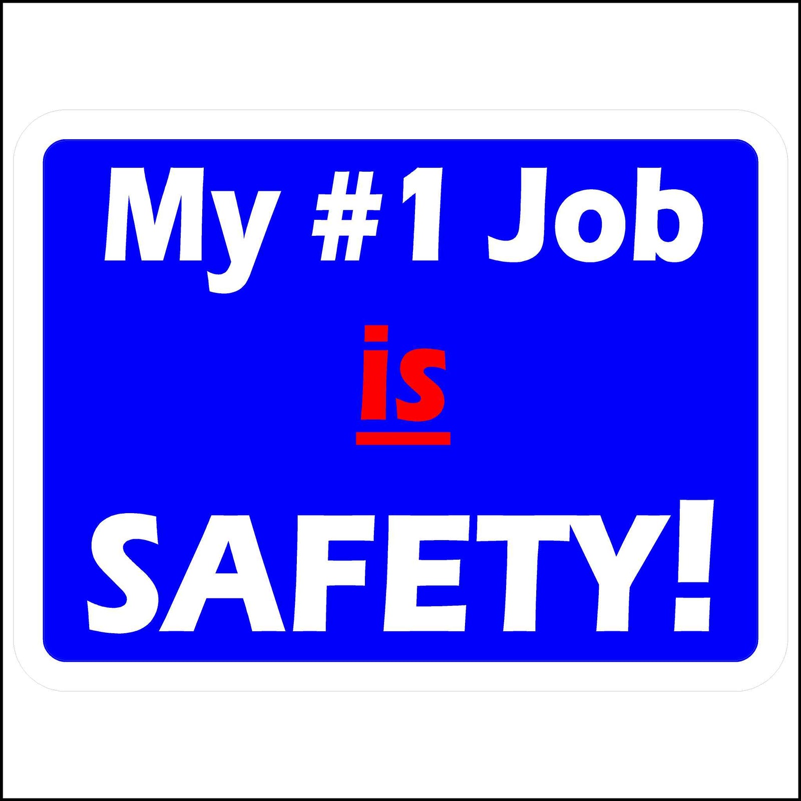 Hard Hat Decal My Number 1 Job is Safety